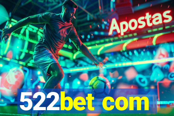 522bet com